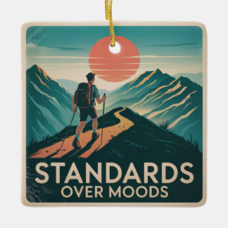 Standards Over Moods Keramikornament