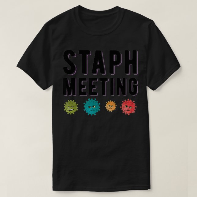Staph Science Bacteria Pathogen Pun Apparel T-Shirt (Design vorne)