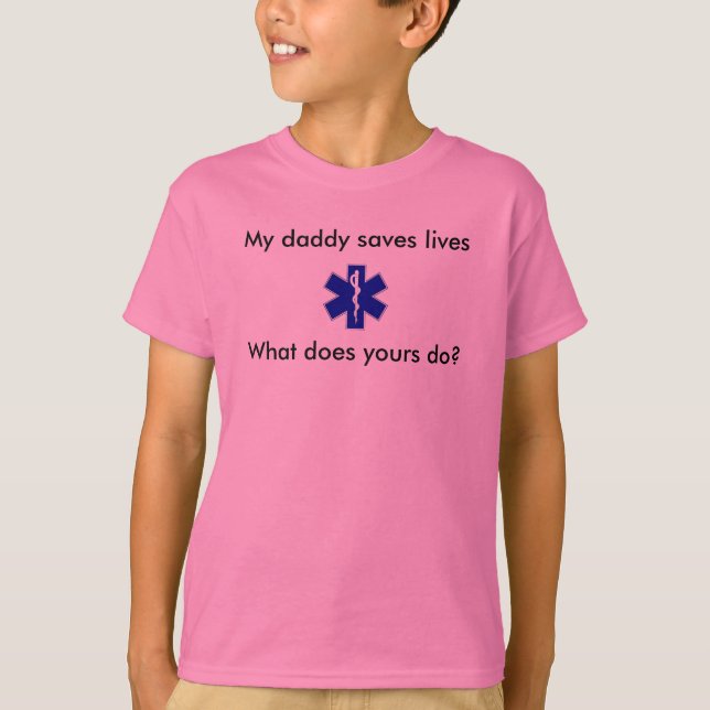 star_of_life, mein Vati rettet die Leben, was y… T-Shirt (Vorderseite)