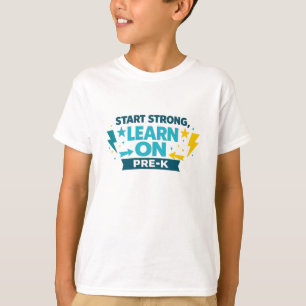 Stark Beginnen – Lernen – Pre-K T-Shirt
