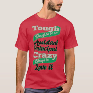 stark genug, um ein Assistenzprinzips Crazy zu sei T-Shirt