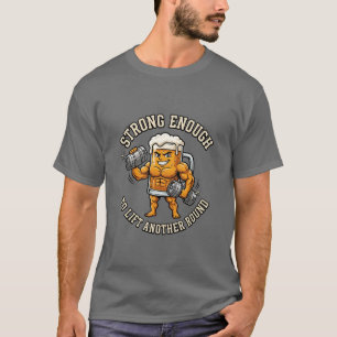 Stark genug, um noch einen Hebel zu stemmen T-Shirt