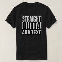 STARK OUTTA HINZUFÜGEN TEXT-T - SHIRT