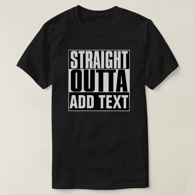 STARK OUTTA HINZUFÜGEN TEXT-T - SHIRT (Design vorne)