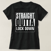 STARK OUTTA LOCK DOWN T - Shirt