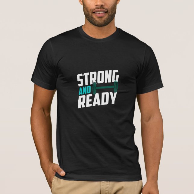 Stark und Bereit - Fitness-T-Shirt T-Shirt (Vorderseite)