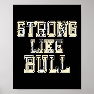 stark wie Bodybuilding von Bullen und Power heben  Poster