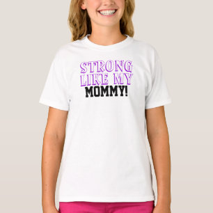 Stark wie meine Mami Kinder-Shirt T-Shirt