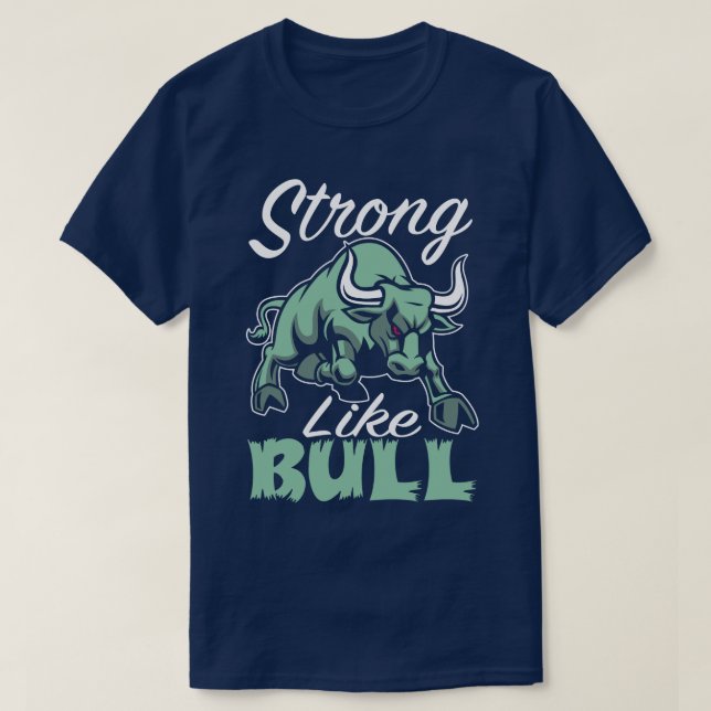 Stark wie Stier-Fitness-Turnhallen-Sport-Slogan-T T-Shirt (Design vorne)