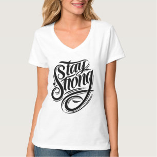 Stärke beginnt innerhalb Bleibe starken T - Shirt
