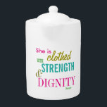 Stärke Dignity Bible Verse Girls Inspiration<br><div class="desc">Stärke Dignity Bible Verse Girls Inspiration Teekanne</div>