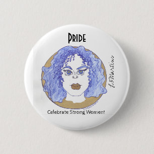 Starke Frauen feiern - Stolz Button