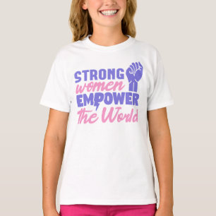 Starke Frauen stärken die Weltmacht T-Shirt