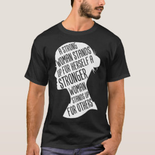 Starke Frauen stehen für sich selbst stärkere ande T-Shirt