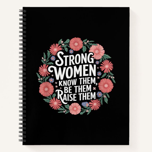 Starke Frauen wissen, dass sie sie sind, um sie zu Notizbuch (Vorderseite)