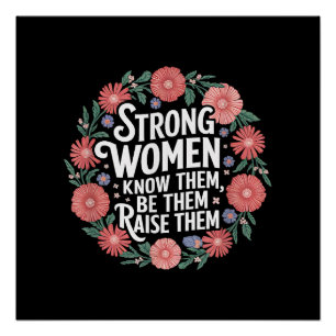Starke Frauen wissen, dass sie sie sind, um sie zu Poster