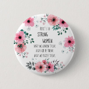 Starke Frauen Zitat Rosa Florales Geschenk zur Gra Button