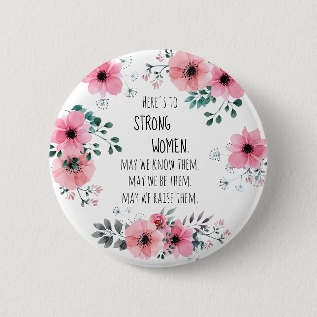 Starke Frauen zitieren rosa Blumengeschenk für Abs Button (Vorderseite)