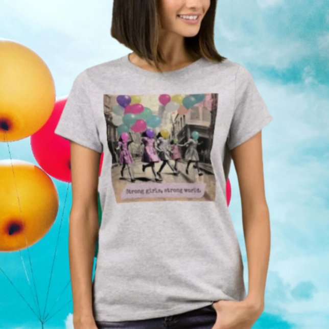 Starke Girls - Starke Welt T-Shirt (Von Creator hochgeladen)