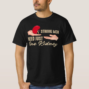 Starke Männer brauchen nur ein Nierendesign für ei T-Shirt