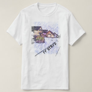 Stärke meine Straße in Walisisch T-Shirt