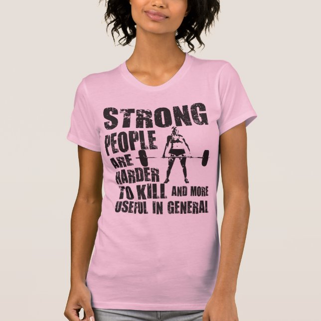 Starke Menschen sind schwerer zu töten - Shirt (Vorderseite)