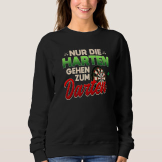 Starke Typ spielen bis zu 9 Darter Sweatshirt
