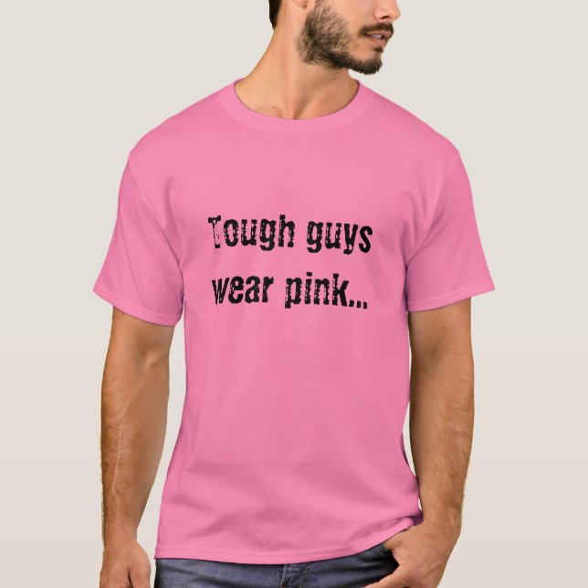 Starke Typen tragen Rosa… T-Shirt (Vorderseite)