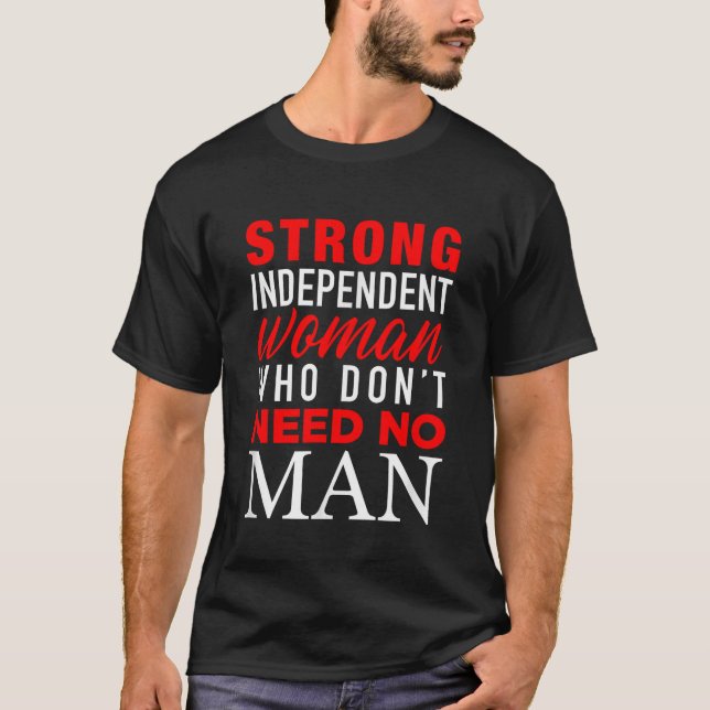 Starke unabhängige Frauen, die keinen Menschenaffe T-Shirt (Vorderseite)