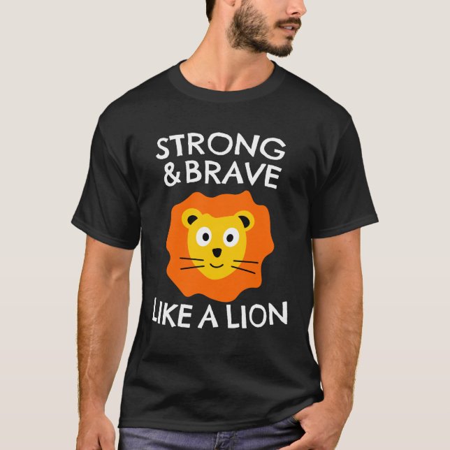 Starke und mutige wie ein Löwe T-Shirt (Vorderseite)