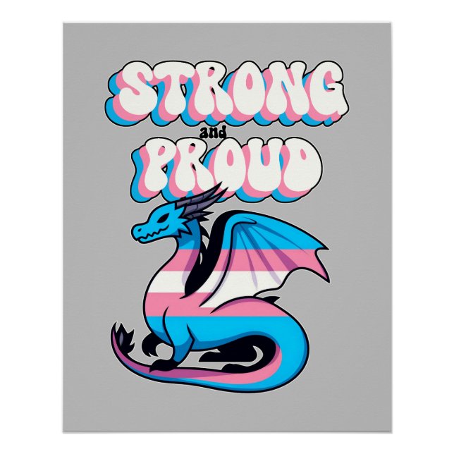 Starke und stolz - Transgender-Prix-Drache Poster (Vorderseite)