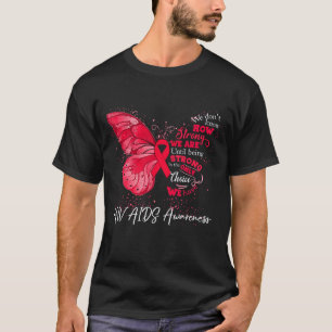 Starke Werte, bis wir HIV-Aids-Aids-Bewusstsein ze T-Shirt