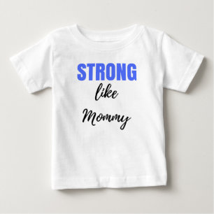 Starke wie Mami Baby T-shirt