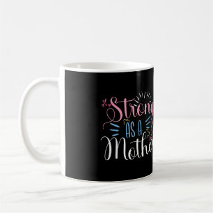 Starke wie Mutter Kaffeetasse