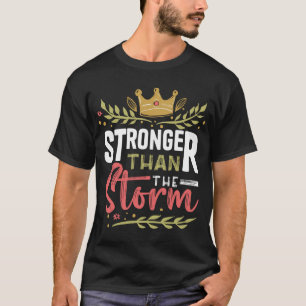 Stärker als der Sturm Motivations-T-Shirt T-Shirt