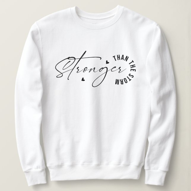 Stärker als der Sturm Simple Inspirierend Sweatshirt (Design vorne)