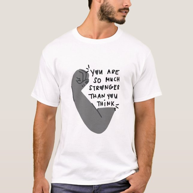 Stärker als du denkst – Empowerment-Typografie T-Shirt (Vorderseite)