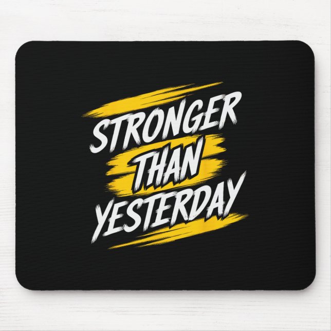 Stärker als gestern Motivierend Gym Zitat funktion Mousepad (Vorne)