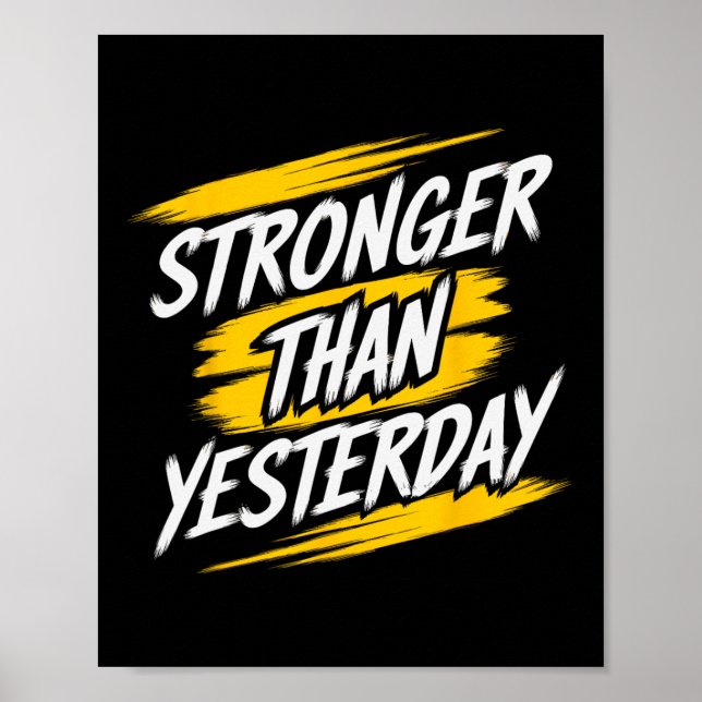 Stärker als gestern Motivierend Gym Zitat funktion Poster (Vorne)