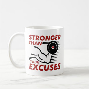 Stärker als Ihre Ausreden Kaffeetasse