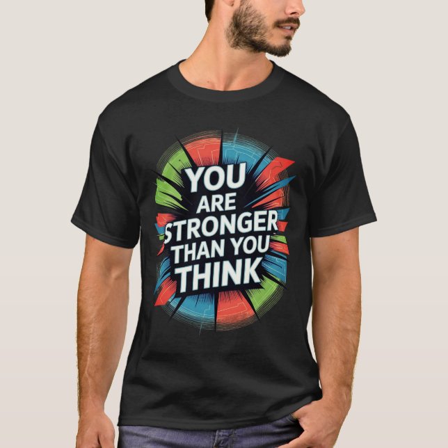 Stärker als Sie denken Motivierend Sternexplosion  T-Shirt (Vorderseite)