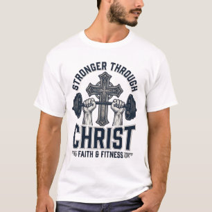 Stärker durch Christus Christliches Fitnessstudio T-Shirt