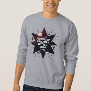 Stärker Heller Besser 2026 Luxus-Explosion Sweatshirt