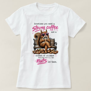 Starker Kaffee & Schweigen Eichhörnchen Lustiges T-Shirt