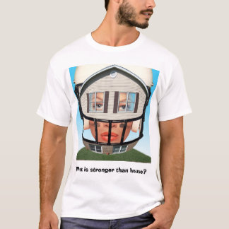 Starkes Haus T-Shirt