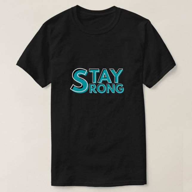 Starkes - Motivierend Zitat bleibe T-Shirt (Design vorne)