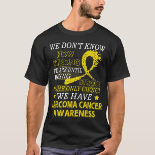 Starkes Sarkomkrebs Gelb-Bewusstseinsband T-Shirt