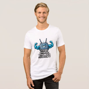 Starkes Signal, größere Persönlichkeit - Funny Wi- Tri-Blend Shirt