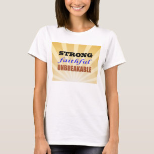 Starkes, treues Unzerbrechliches T-Shirt