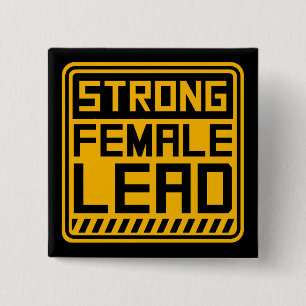 Starkes weibliches Führungs-Feminismus-Empowerment Button